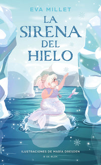 La sirena del hielo / The Mermaid on the Ice